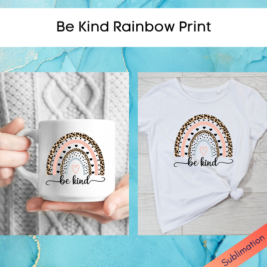 Be Kind Rainbow Print